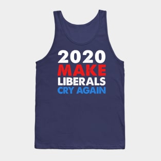 2020 Make Liberals Cry Again Tank Top